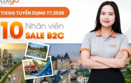 [Hot] Tixgo tuyển dụng 10 Nhân viên Sale B2C tháng 7/2026 tại Đà Nẵng